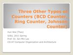 Three Other Types of Counters BCD Counter, Ring Counter, Johnson Counter