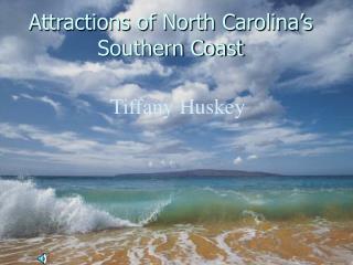 Attractions of North Carolina’s Southern Coast