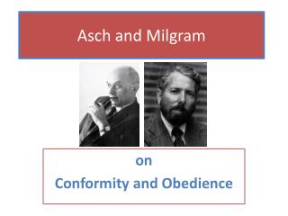Asch s Conformity Experiment And Milgram s