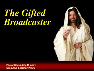 The Gifted Broadcaster