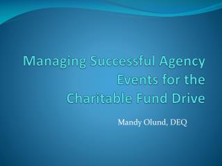 Managing Successful Agency Events for the Charitable Fund Drive