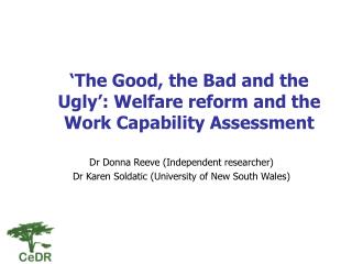 â€˜The Good, the Bad and the Uglyâ€™: Welfare reform and the Work Capability Assessment