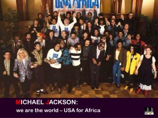 MICHAEL JACKSON: we are the world - USA for Africa