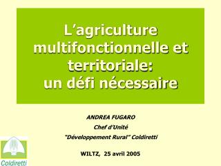 L’agriculture multifonctionnelle et territoriale: un défi nécessaire