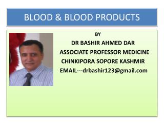 BLOOD TRANSFUSION REACTIONS BY DR BASHIR SOPORE KASHMIR