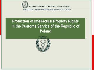Protection of Intellectual Property Rights in the Customs Service of the Republic of Poland