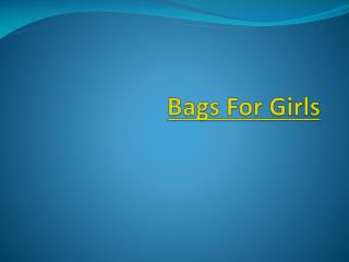 Stylish bags for Girls