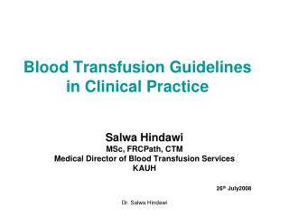 Blood Transfusion Guidelines in Clinical Practice