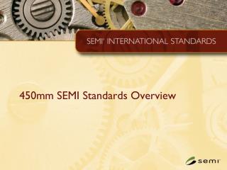 450mm SEMI Standards Overview