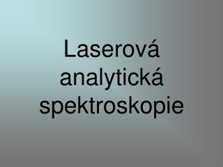 Laserová analytická spektroskopie