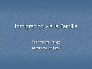 Inmigración vía la Familia