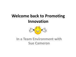 promote innovation in a team environment promote innovation in a team environment