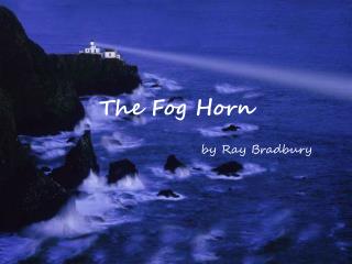 the fog horn ray bradbury