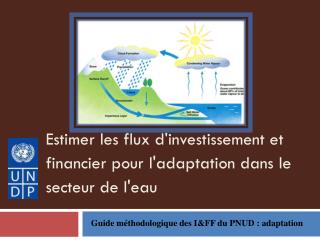 Estimer les flux d'investissement et financier pour l'adaptation dans le secteur de l'eau
