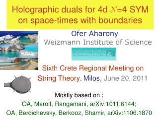 Holographic duals for 4d N =4 SYM on space-times with boundaries