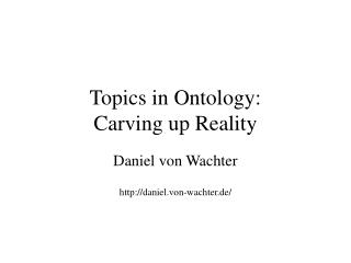 Topics in Ontology: Carving up Reality