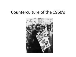 Counterculture of the 1960’s