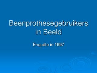 Beenprothesegebruikers in Beeld