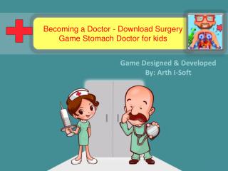 Becoming a Doctor - Download Surgery Game Stomach Doctor