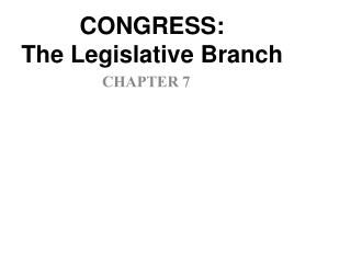 CONGRESS: The Legislative Branch
