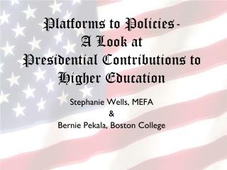 Platforms to Policies- A Look at Presidential Contributions to Higher Education