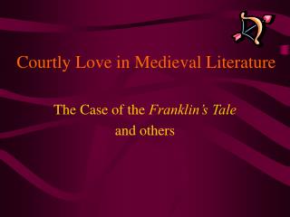 courtly love importance in medieval manuscripts