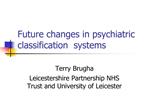 Future changes in psychiatric classification systems