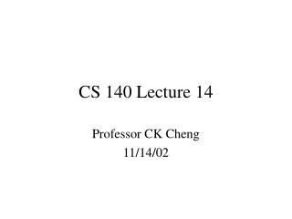 CS 140 Lecture 14