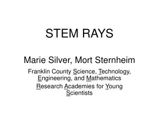 STEM RAYS Marie Silver, Mort Sternheim