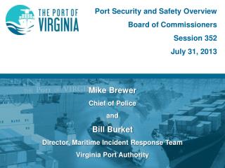 Port Security and Safety Overview Board of Commissioners Session 352 July 31, 2013