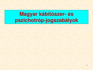 Magyar kábítószer- és pszichotróp-jogszabályok