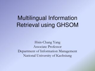 Multilingual Information Retrieval using GHSOM