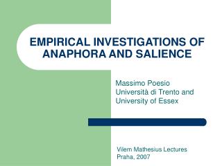 anaphora salience empirical investigations ppt powerpoint presentation lectures massimo essex vilem praha trento mathesius universit di university