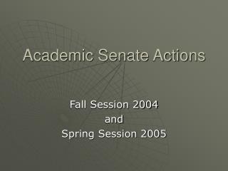 Academic Senate Actions