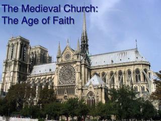 The Medieval Church: The Age of Faith