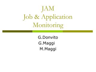 JAM Job &amp; Application Monitoring