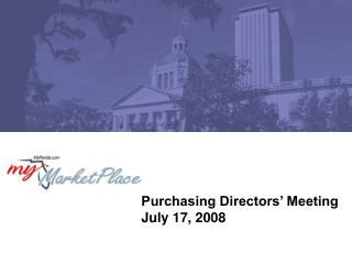 Purchasing Directors’ Meeting July 17, 2008