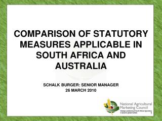 COMPARISON OF STATUTORY MEASURES APPLICABLE IN SOUTH AFRICA AND AUSTRALIA