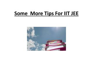 Some More Tips For IIT JEE
