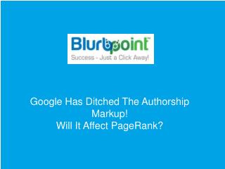 Google Has Ditched The Authorship Markup!Will It Affect Page