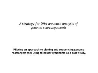 A strategy for DNA sequence analysis of genome rearrangements