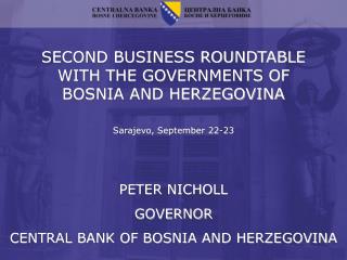 SECOND BUSINESS ROUNDTABLE WITH THE GOVERNMENTS OF BOSNIA AND HERZEGOVINA