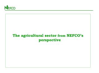 The agricultural sector from NEFCO’s perspective