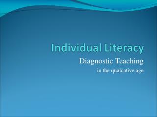 Diagnostic Teaching in the qualcative age