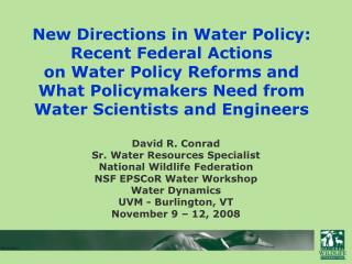 David R. Conrad Sr. Water Resources Specialist National Wildlife Federation