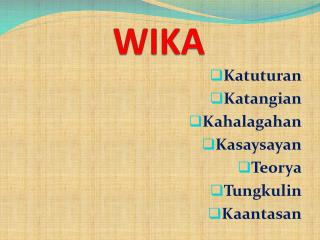 wika katangian kahulugan tungkulin antas ayon kay teorya pagsasaling kapangyarihan katuturan kaantasan kasaysayan slideserve