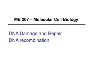 MB 207 – Molecular Cell Biology