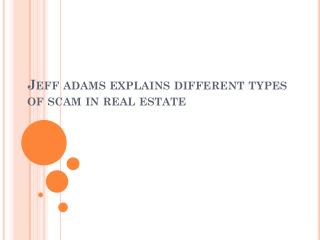 Jeff Adams explains different types of Scam in Real Estate