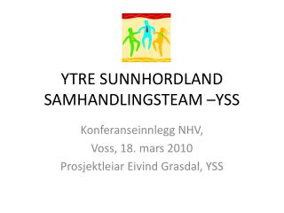 YTRE SUNNHORDLAND SAMHANDLINGSTEAM –YSS