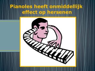 Pianoles heeft onmiddellijk effect op hersenen